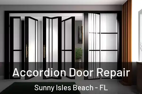 Accordion Door Repair Sunny Isles Beach - FL