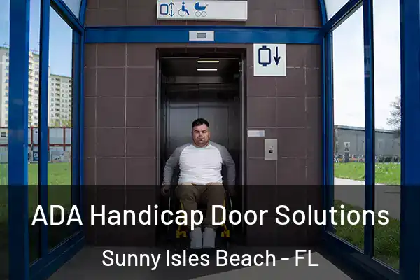 ADA Handicap Door Solutions Sunny Isles Beach - FL