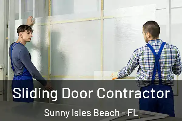 Sliding Door Contractor Sunny Isles Beach - FL